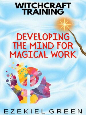 cover image of Developing the Mind for Magical Work